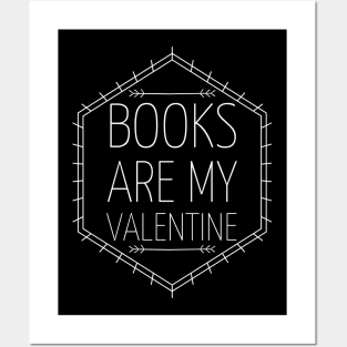 Books are my valentine Posters and Art